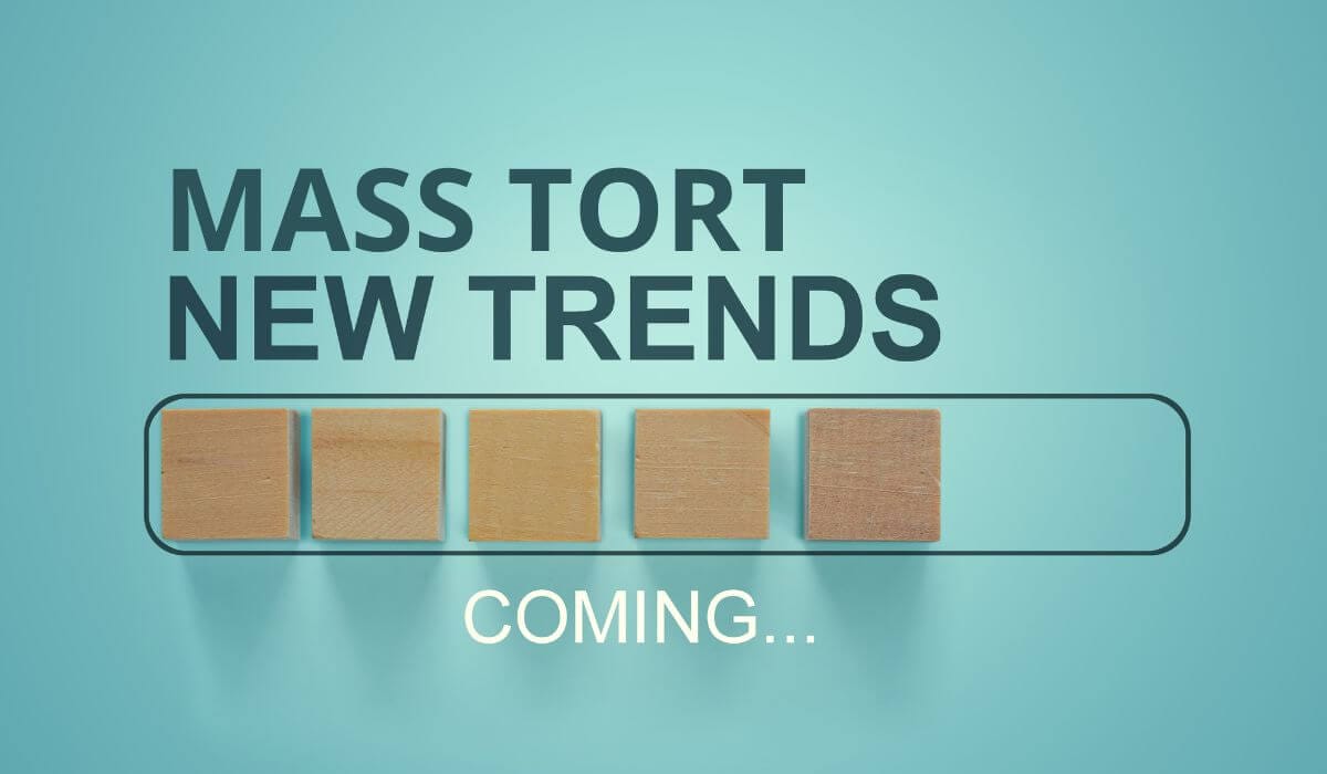 Mass Tort Trends